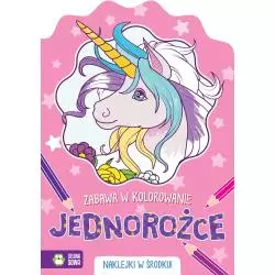 ZABAWA W KOLOROWANIE - JEDNOROŻCE + NAKLEJKI UNICORN 4+ - Zielona Sowa