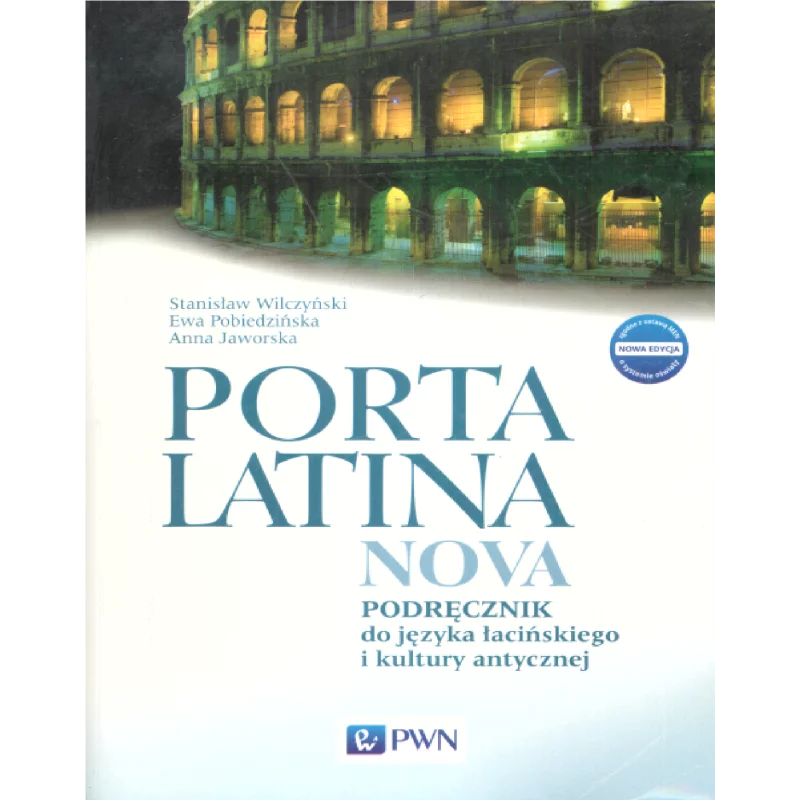 PORTA LATINA NOVA NOWA EDYCJA PODRĘCZNIK DO JĘZYKA ŁACIŃSKIEGO I KULTURY ANTYCZNEJ Stanisław Wilczyński - PWN