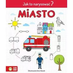 JAK TO NARYSOWAĆ? MIASTO Anna Wawak 6+ - Zielona Sowa