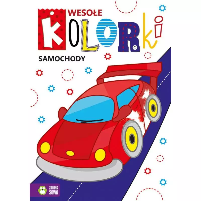 WESOŁE KOLORKI. SAMOCHODY 4+ - Zielona Sowa