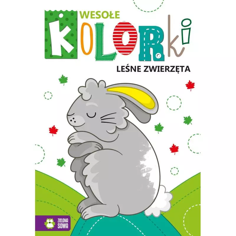 WESOŁE KOLORKI. LEŚNE ZWIERZĘTA 4+ - Zielona Sowa