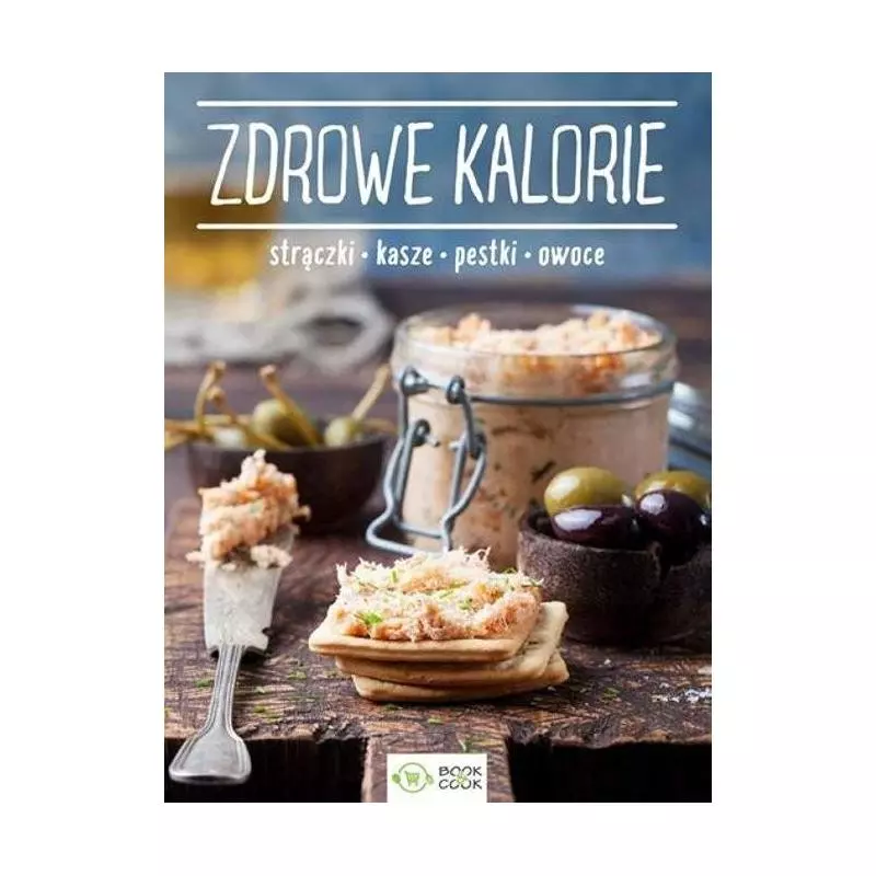 ZDROWE KALORIE STRĄCZKI KASZE PESTKI OWOCE - Olimp Media