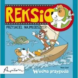 REKSIO PRZYJACIEL NAJMŁODSZYCH WODNA PRZYGODA Maria Szarf - Papilon