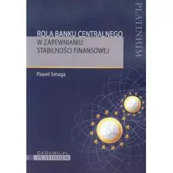 ROLA BANKU CENTRALNEGO W ZAPEWNIANIU STABILNOŚCI FINANSOWEJ Paweł Smaga - CEDEWU