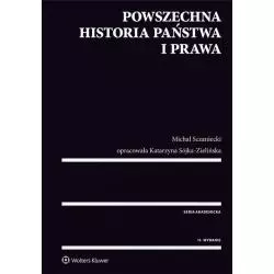 POWSZECHNA HISTORIA PAŃSTWA I PRAWA Katarzyna Sójka-Zielińska, Michał Sczaniecki - Wolters Kluwer