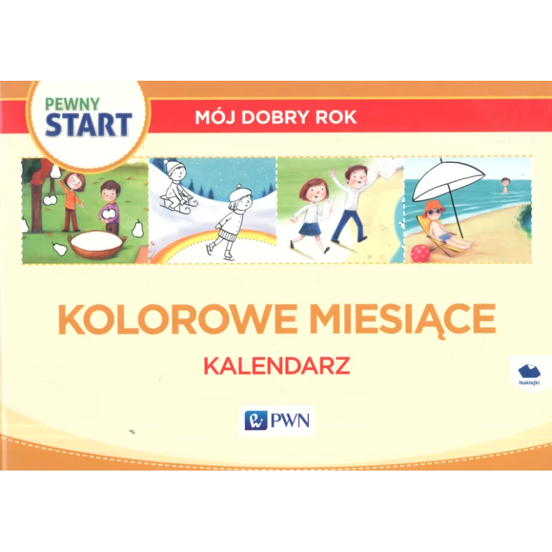 PEWNY START MÓJ DOBRY ROK KOLOROWE MIESIĄCE KALENDARZ Aneta Pliwka - PWN