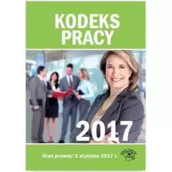 KODEKS PRACY 2017 - Wiedza i Praktyka