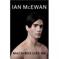 MACHINES LIKE ME Ian McEwan - Jonathan Cape