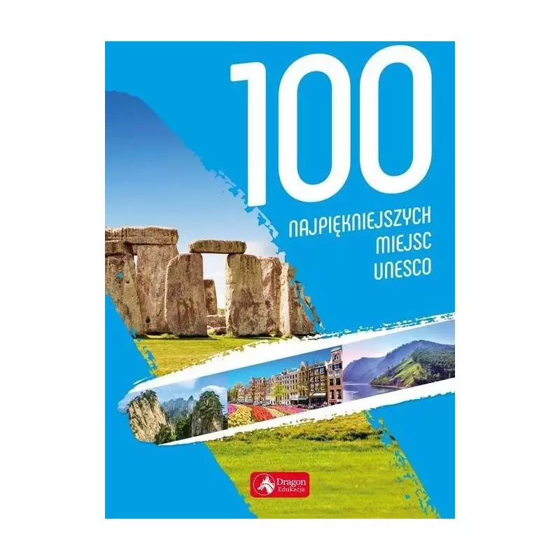100 NAJPIĘKNIEJSZYCH MIEJSC UNESCO - Dragon