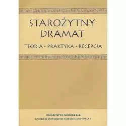STAROŻYTNY DRAMAT TEORIA - PRAKTYKA - RECEPCJA + CD Krzysztof Narecki - KUL