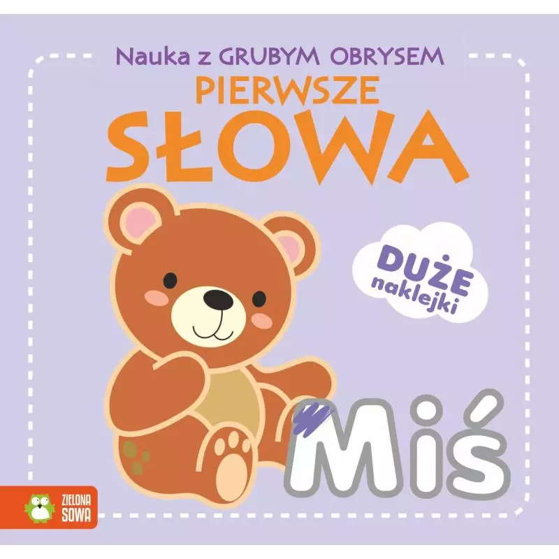 NAUKA Z GRUBYM OBRYSEM PIERWSZE SŁOWA MIŚ 2+ - Zielona Sowa