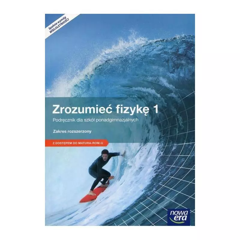 ZROZUMIEĆ FIZYKĘ 1 PODRĘCZNIK ZAKRES ROZSZERZONY DO SZKÓŁ PONADGIMNAZJALNYCH - Nowa Era