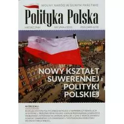 POLITYKA POLSKA 1/2015 NOWY KSZTAŁT SUWERENNEJ POLITYKI POLSKIEJ - Etos TV