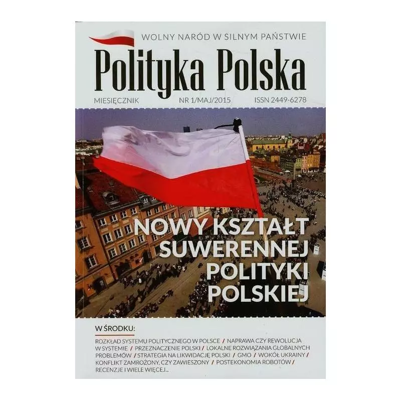 POLITYKA POLSKA 1/2015 NOWY KSZTAŁT SUWERENNEJ POLITYKI POLSKIEJ - Etos TV