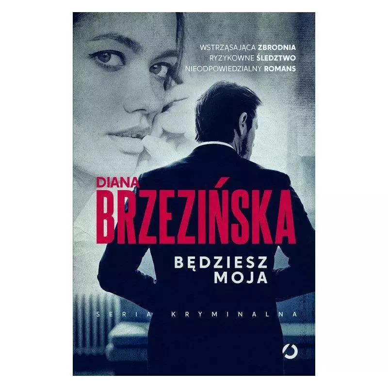 BĘDZIESZ MOJA Diana Brzezińska - Otwarte