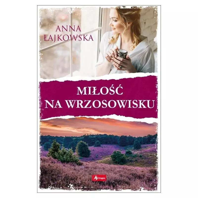 MIŁOŚĆ NA WRZOSOWISKU Anna Łajkowska - Dragon