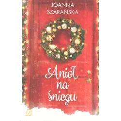 ANIOŁ NA ŚNIEGU Joanna Szarańska - Czwarta Strona