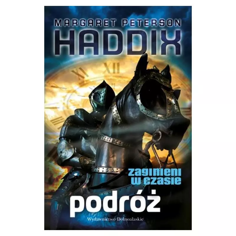ZAGINIENI W CZASIE 2 PODRÓŻ Margaret Peterson Haddix - Dolnośląskie