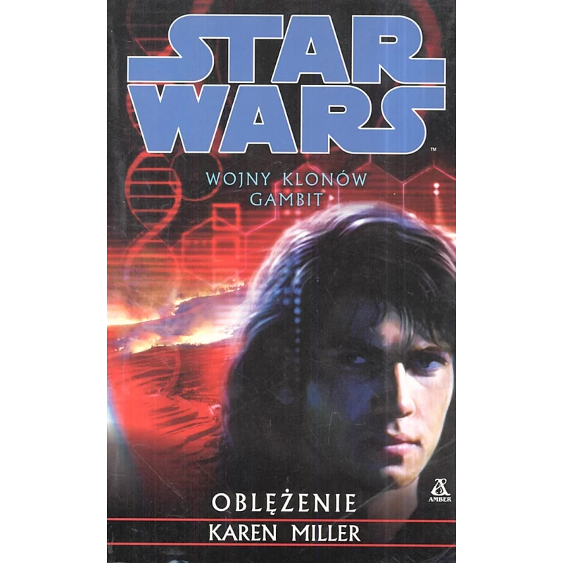 STAR WARS WOJNY KLONÓW GAMBIT OBLĘŻENIE Karen Miller - Amber
