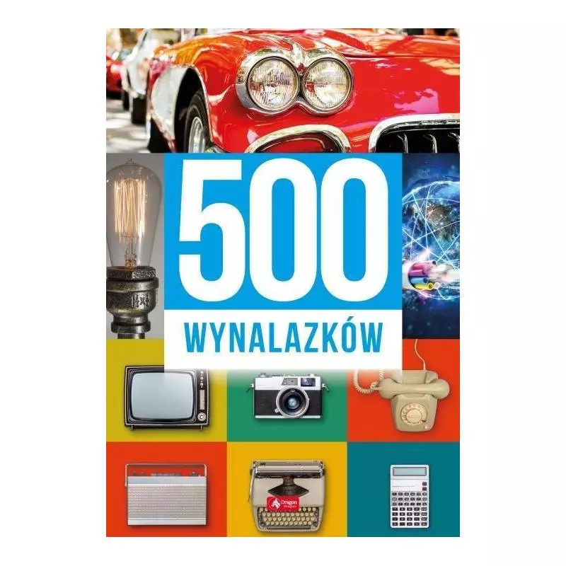 500 WYNALAZKÓW - Dragon