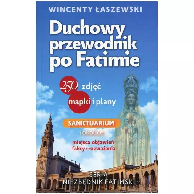 DUCHOWY PRZEWODNIK PO FATIMIE Wincenty Łaszewski - Fronda