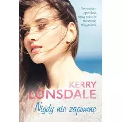 NIGDY NIE ZAPOMNĘ Kerry Lonsdale - Znak