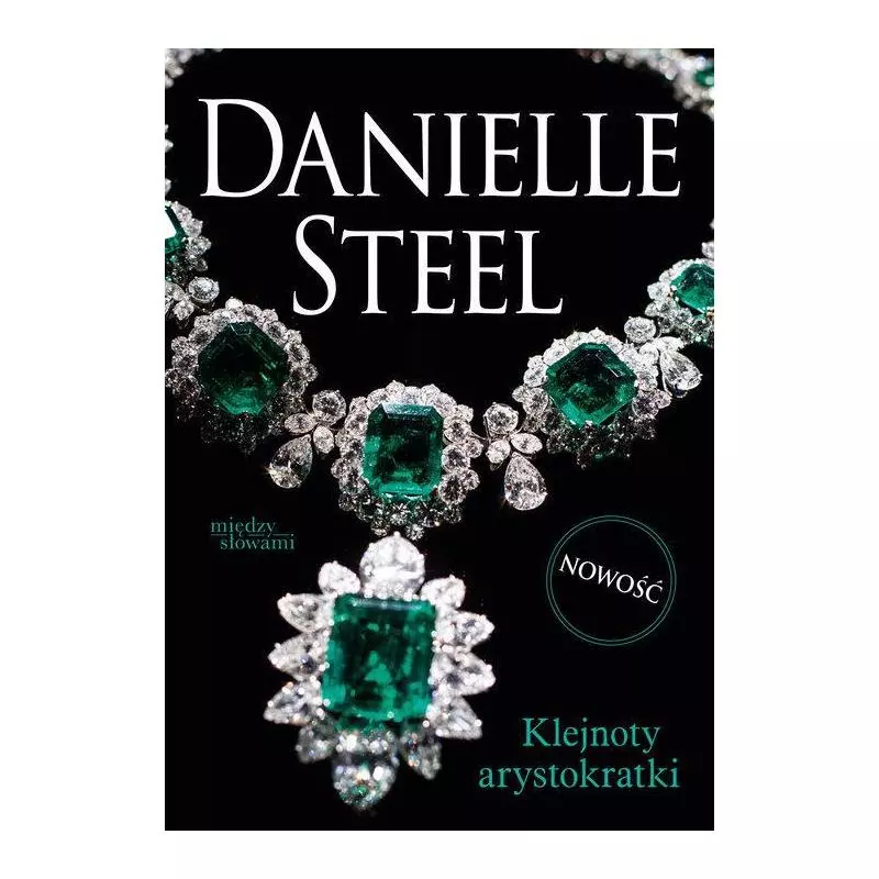 KLEJNOTY ARYSTOKRATKI Danielle Steel - Między Słowami