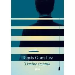 TRUDNE ŚWIATŁO Tomas Gonzalez - Znak