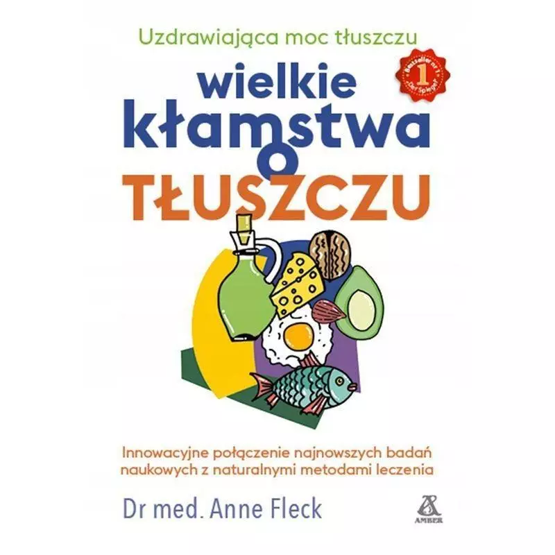 WIELKIE KŁAMSTWA O TŁUSZCZU Anne Fleck - Amber
