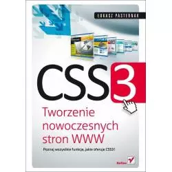 CSS3 TWORZENIE NOWOCZESNYCH STRON WWW Łukasz Pasternak - Helion