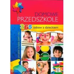 DOMOWE PRZEDSZKOLE 365 ZABAW Z DZIECKIEM Natalia Minge, Krzysztof Minge - Dragon