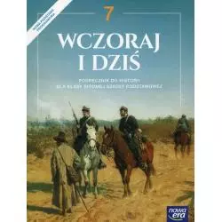 WCZORAJ I DZIŚ 7 HISTORIA I SPOŁECZEŃSTWO PODRĘCZNIK Jarosław Kłaczkow - Nowa Era
