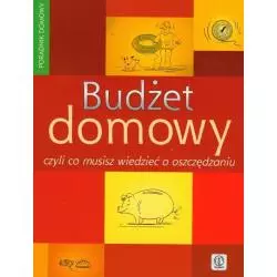 BUDŻET DOMOWY CZYLI CO MUSISZ WIEDZIEĆ O OSZCZĘDZANIU PORADNIK DOMOWY Kamil Deptuła - Dragon