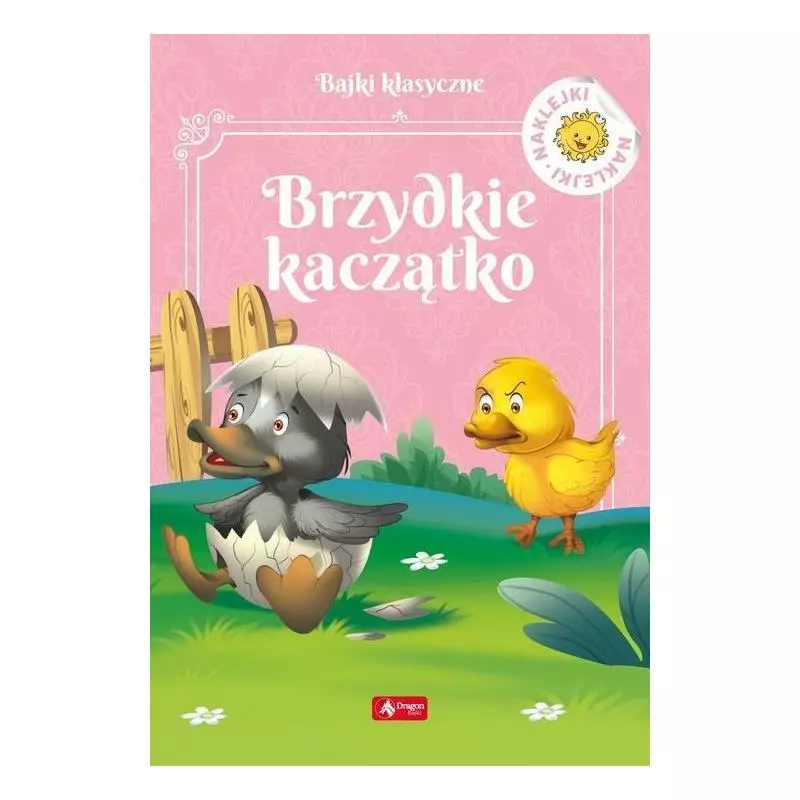 BRZYDKIE KACZĄTKO BAJKA Z NAKLEJKAMI - Dragon