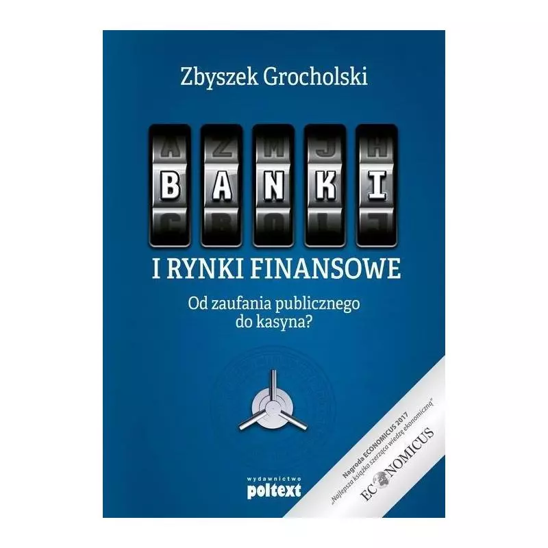 BANKI I RYNKI FINANSOWE Zbyszek Grocholski - Poltext