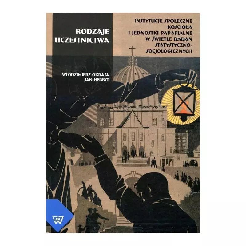 RODZAJE UCZESTNICTWA Włodzimierz Okrasa - Wydawnictwo Uniwersytetu Kardynała Stefana Wyszyńskiego