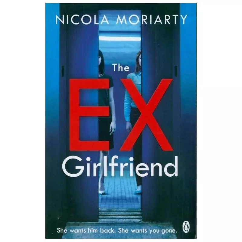 THE EX-GIRLFRIEND Nicola Moriarty - Penguin Books