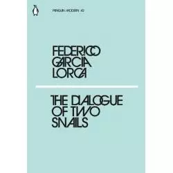 THE DIALOGUE OF TWO SNAILS Federico Garcia Lorca - Penguin Books