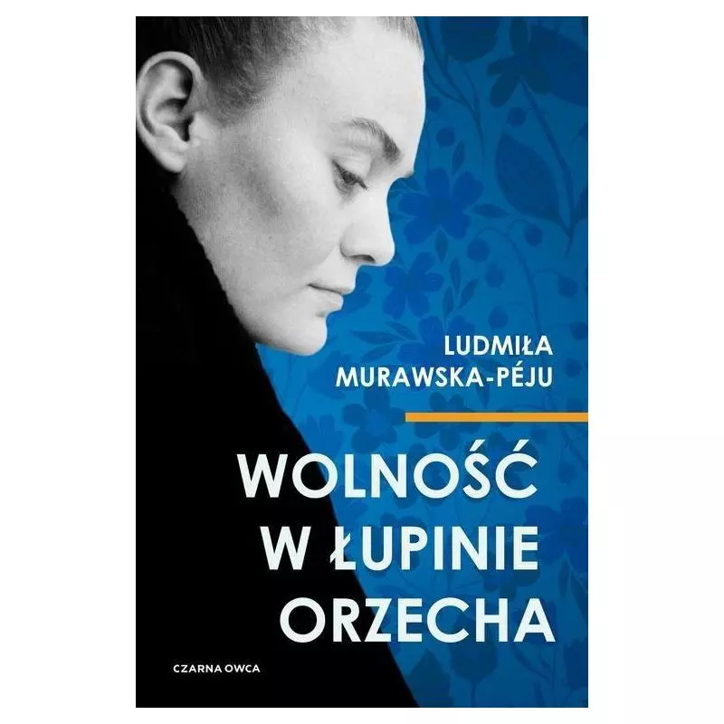 WOLNOŚĆ W ŁUPINIE ORZECHA - Czarna Owca