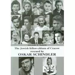 THE JEWISH FELLOW-CITIZEN OF CRACOW RESCUED BY OSKAR SCHINDLER Aleksander B. Skotnicki - Stradomskie Centrum Dialogu