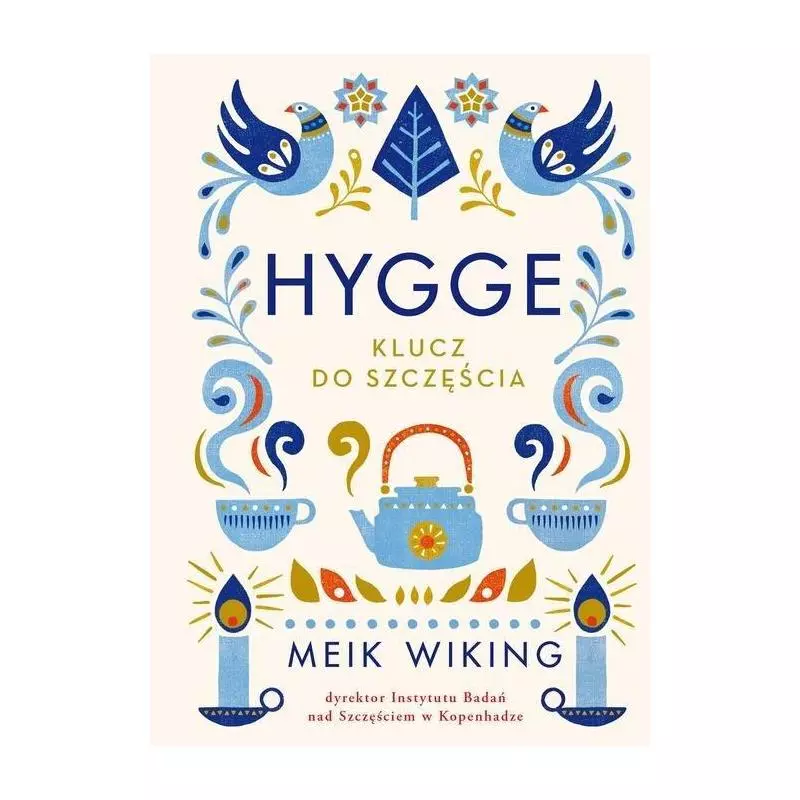 HYGGE KLUCZ DO SZCZĘŚCIA KLUCZ DO SZCZĘŚCIA Meik Wiking - Czarna Owca