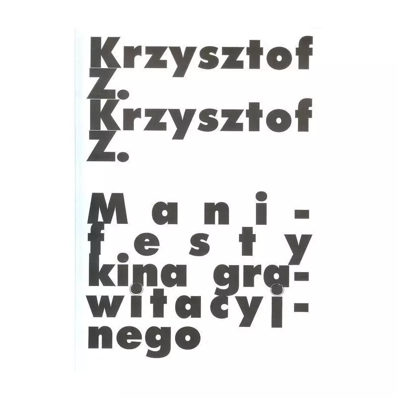 MANIFESTY KINA GRAWITACYJNEGO Krzysztof Z. - Mammal