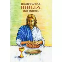 ILUSTROWANA BIBLIA DLA DZIECI - o-press