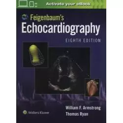 FEIGENBAUMS ECHOCARDIOGRAPHY EIGHTH EDITION William F. Armstrong, Thomas Ryan - Wolters Kluwer