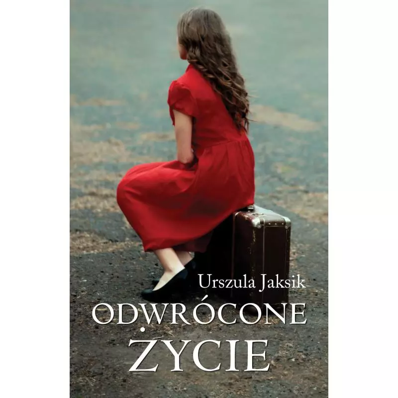 ODWRÓCONE ŻYCIE Urszula Jaksik - Pascal