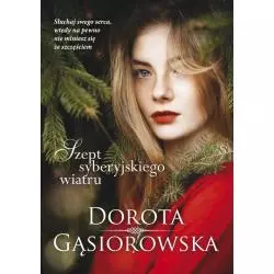 SZEPT SYBERYJSKIEGO WIATRU Dorota Gąsiorowska - Między Słowami