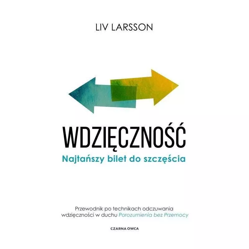 WDZIĘCZNOŚĆ NAJTAŃSZY BILET DO SZCZĘŚCIA Liv Larsson - Czarna Owca