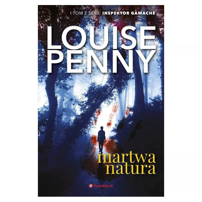 MARTWA NATURA Louise Penny - Poradnia K