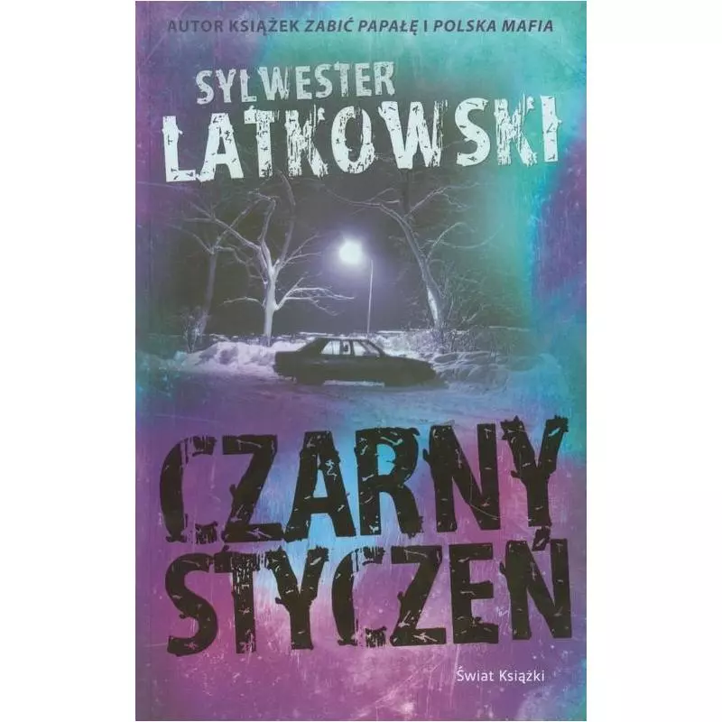 CZARNY STYCZEŃ Sylwester Latkowski - Świat Książki