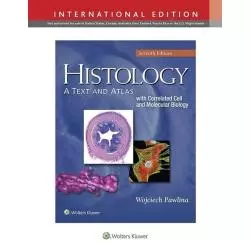 HISTOLOGY: A TEXT AND ATLAS: WITH CORRELATED CELL AND MOLECULAR BIOLOGY 7E Wojciech Pawlina - Wolters Kluwer